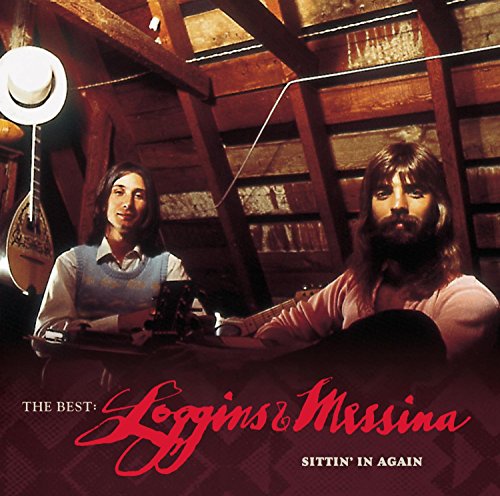 LOGGINS & MESSINA - THE BEST: LOGGINS & MESSINA SITTIN' IN AGAIN