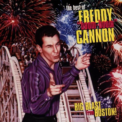 CANNON, FREDDY - BIG BLAST FROM BOSTON: BEST OF