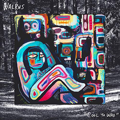 WALRUS - COOL TO WHO (VINYL)