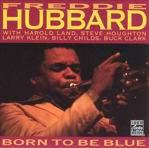 HUBBARD, FREDDIE  - BORN TO BE BLUE