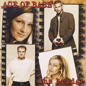 ACE OF BASE - BRIDGE