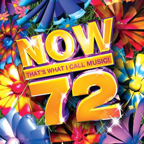 NOW THAT'S WHAT I CALL MUSIC - NOW, VOL. 72