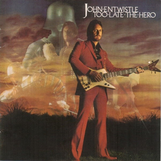 ENTWISTLE, JOHN  - TOO LATE THE HERO