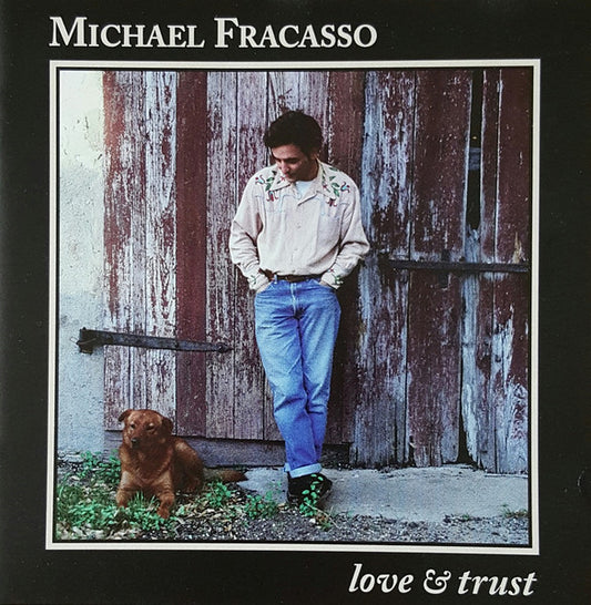 FRACASSO, MICHAEL  - LOVE & TRUST