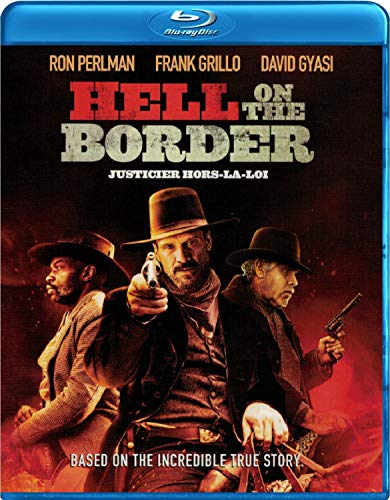 HELL OH THE BORDER BLU-RAY