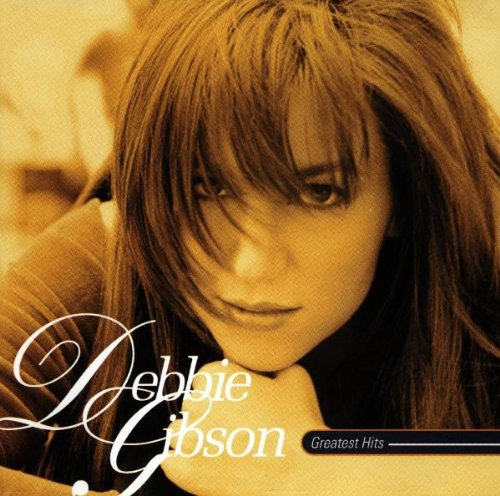 GIBSON, DEBBIE - GREATEST HITS: DEBBIE GIBSON