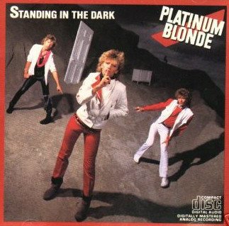 PLATINUM BLONDE - STANDING IN THE DARK  (REMASTERED)