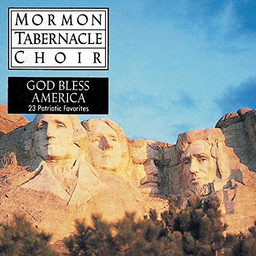 MORMON TABERNACLE CHOIR  - GOD BLESS AMERICA