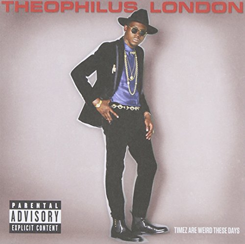 LONDON, THEOPHILUS - TIMEZ ARE WEIRD THESE DAYS