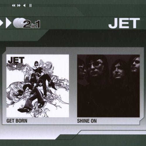 JET - 2 IN 1 - GET BORN/SHINE ON