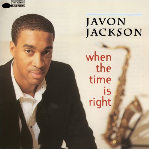 JACKSON, JAVON - WHEN THE TIME IS RIGHT