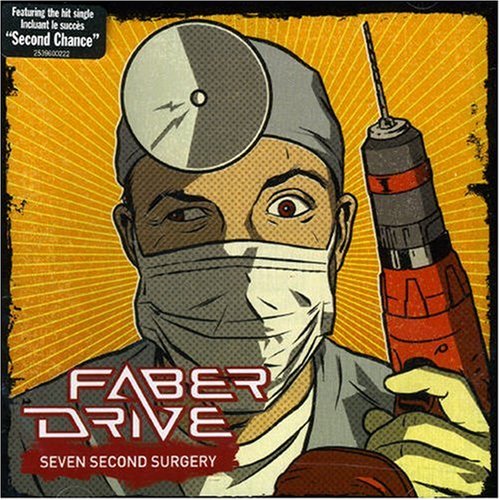 FABER DRIVE - SEVEN SECOND SURGERY