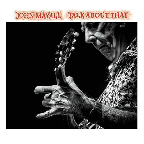 JOHN MAYALL - TALK ABOUT THAT