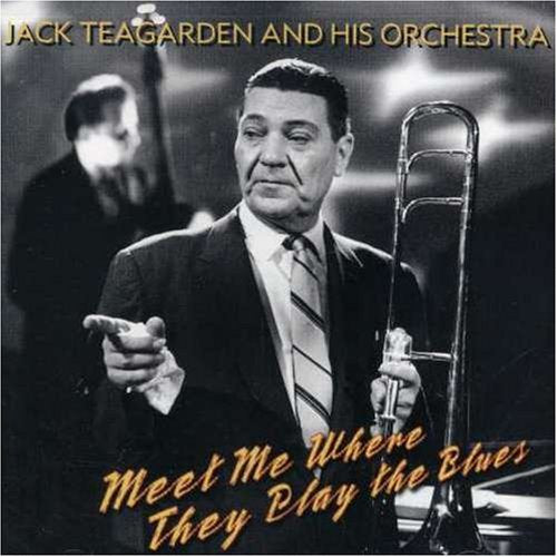 TEAGARDEN, JACK - MEET ME WHERE THEY PLAY T