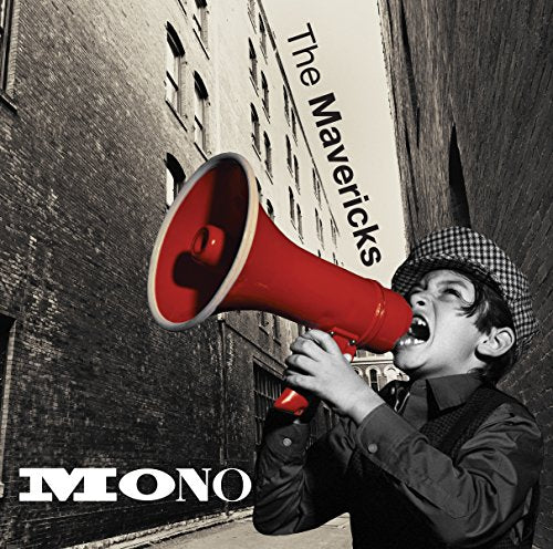 THE MAVERICKS - MONO