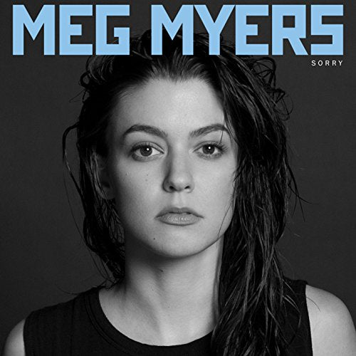 MEG MYERS - SORRY