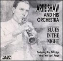 SHAW, ARTIE  - BLUES IN THE NIGHT