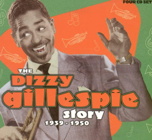GILLESPIE, DIZZY  - STORY: 1939-1950 (4CDS)