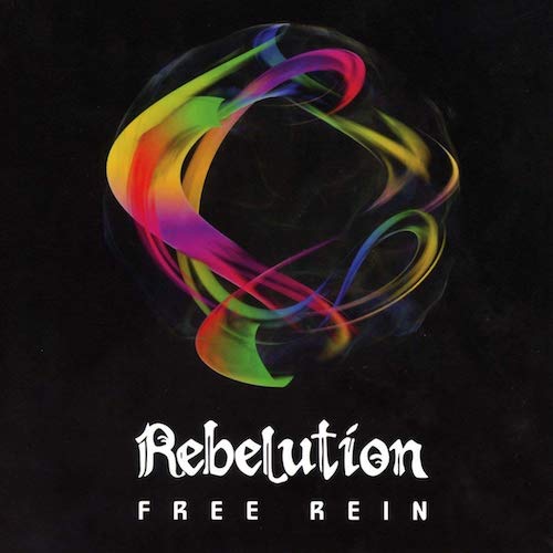 REBELUTION  - FREE REIN