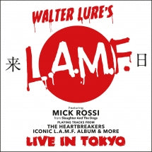 WALTER LURE'S L.A.M.F. FEATURING MICK ROSSI - LIVE IN TOKYO [CD]