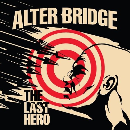 ALTER BRIDGE - ALTER BRIDGE - LAST HERO,THE