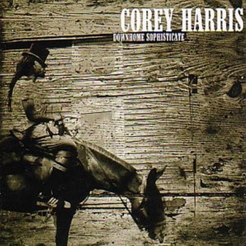 HARRIS, COREY - DOWNHOME SOPHISTICATE