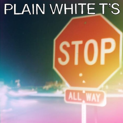 PLAIN WHITE T'S - STOP