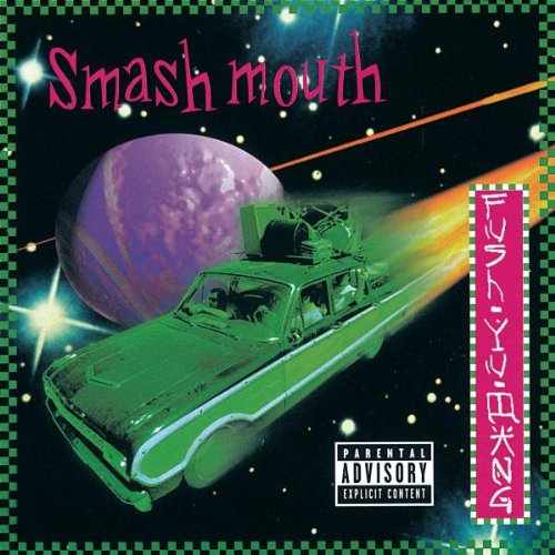 SMASH MOUTH - FUSH YU MANG