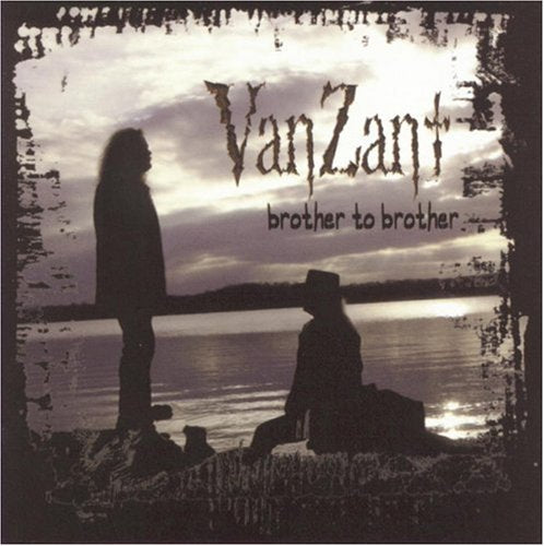 VAN ZANT - BROTHER TO BROTHER