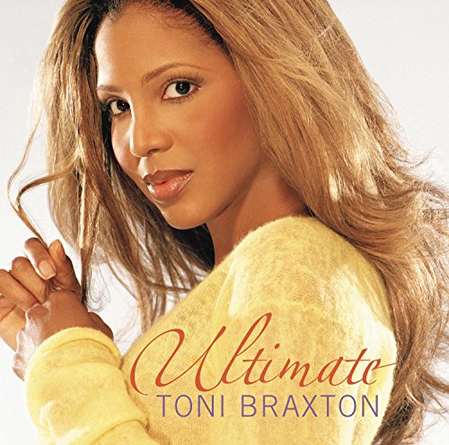 BRAXTON, TONI - ULTIMATE TONI BRAXTON