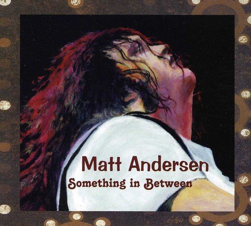 ANDERSEN, MATT - SOMETHING IN BETWEEN