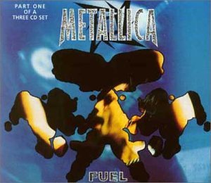 METALLICA - FUEL