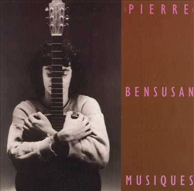 BENSUSAN, PIERRE  - MUSIQUES