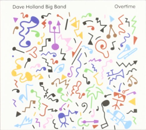 HOLLAND, DAVE BIG BAND - OVERTIME