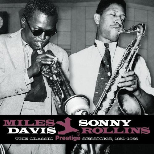 MILES DAVIS & SONNY ROLLINS - CLASSIC PRESTIGE SESSIONS 1951-1956