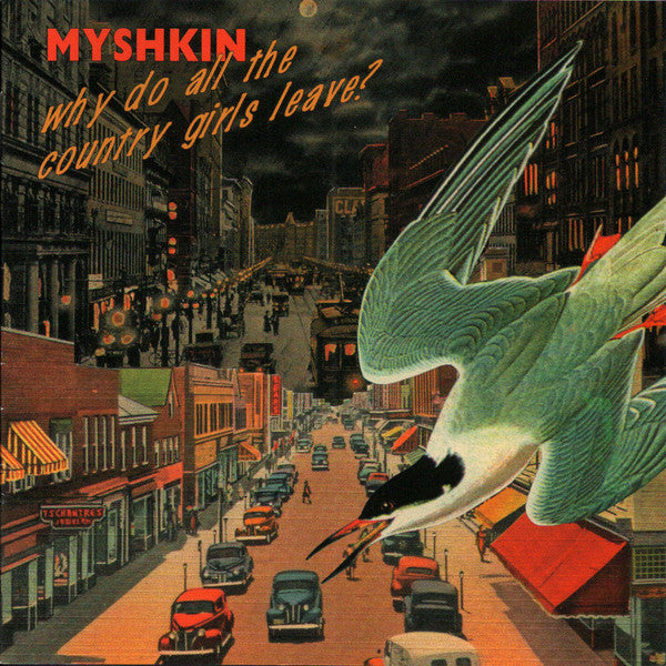 MYSHKIN  - WHY DO ALL THE COUNTRY GIRLS...