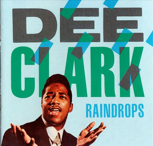 CLARK, DEE  - RAINDROPS