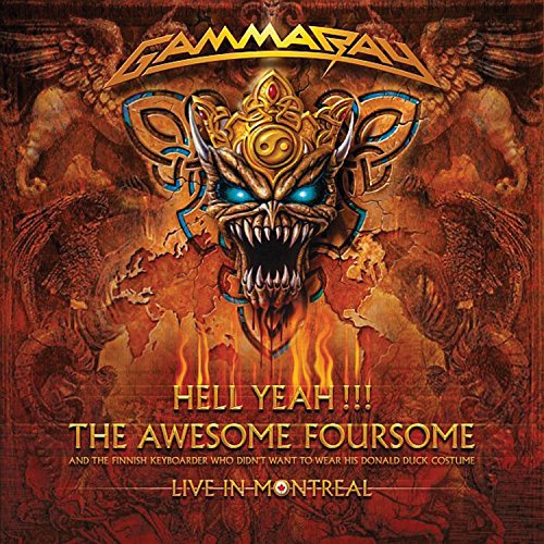 GAMMA RAY - HELL YEAH!!! THE AWESOME FOURSOME: LIVE IN MONTREAL