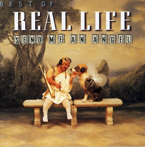 REAL LIFE - BEST OF REAL LIFE: SEND ME AN ANGEL