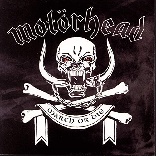 MOTORHEAD - MARCH OR DIE