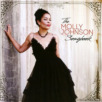 JOHNSON, MOLLY - THE MOLLY JOHNSON SONGBOOK