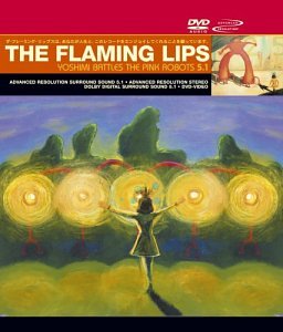 FLAMING LIPS, THE - YOSHIMI BATTLES THE PINK ROBOTS 5.1 (+ BONUS DVD)