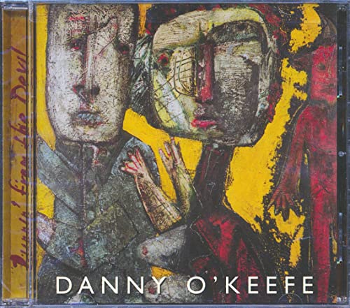 O'KEEFE, DANNY - RUNNIN' FROM THE DEVIL