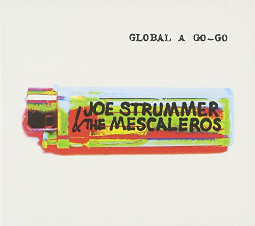 STRUMMER, JOE AND THE MESCALARO - GLOBAL A GO-GO