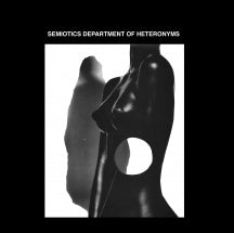 SEMIOTICS DEPARTMENT OF HETERONYMS - SEMIOTICS DEPARTMENT OF HETERONYMS [CD]