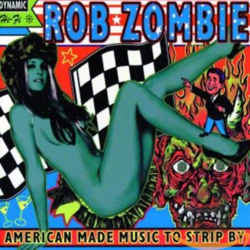 ZOMBIE, ROB  - AMERICAN MADE MUSIC TO STRIP BY (CLEAN)