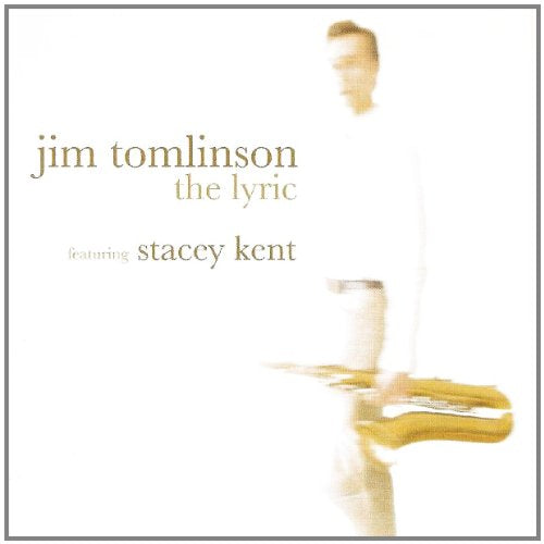 TOMLINSON, JIM - LYRICEC STACEY KENT