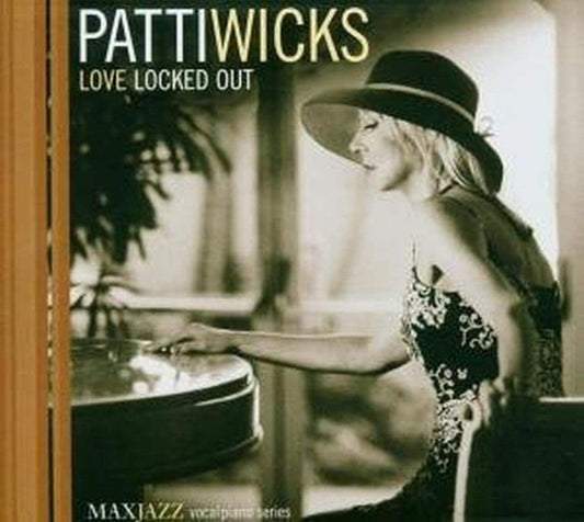 WICKS, PATTI  - LOVE LOCKED OUT