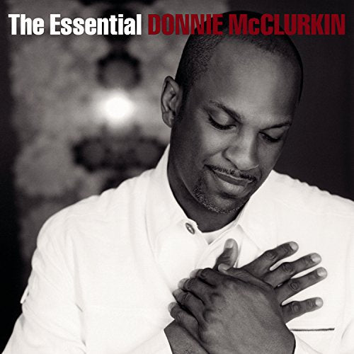 MCCLURKIN, DONNIE - THE ESSENTIAL DONNIE MCCLURKIN