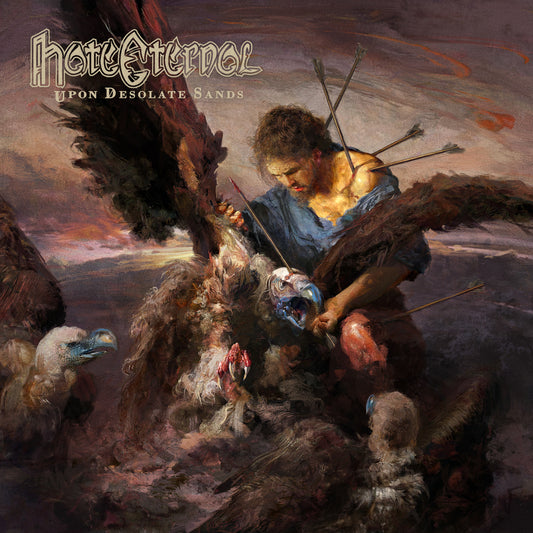 HATE ETERNAL  - UPON DESOLATE SANDS